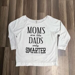 Moms are like Dads only Smarter T-shirt  Next Level Apparel Size XL